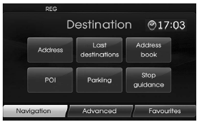 Hyundai Veloster: General operations of destination menu. 3. Touch [Navigation], [Advanced] or [Favourites] to select the desired option.